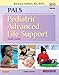 PALS Pediatric Advanced Life Support: .