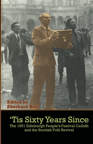 'Tis Sixty Years Since: The First People's Festival Ceilidh and the Scottish Folk Revival