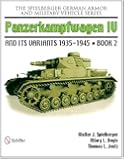 The Spielberger German Armor and Military Vehicle Series: Panzerkampwagen IV and Its Variants 1935-1945 Book 2