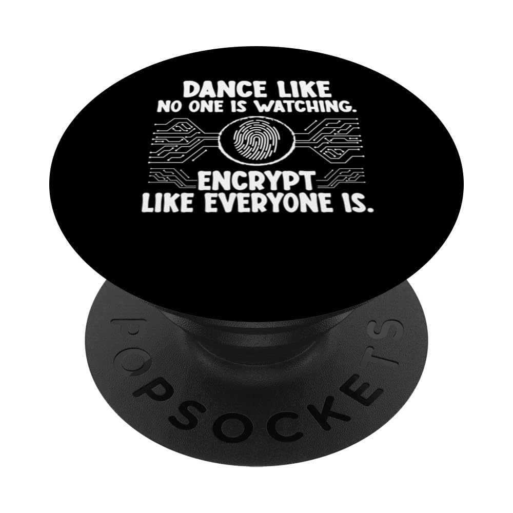 Encrypt Like Everyone Is - IT Cyber Security Hacker Hacking PopSockets Swappable PopGrip