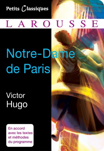 Notre-Dame de Paris (Petits Classiques Larousse) (French Edition)
