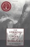 Stirring of Soul in the Workplace