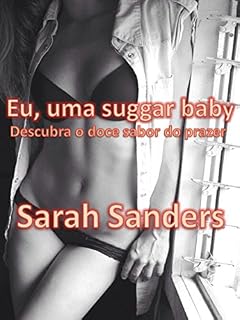 Livro Eu, uma suggar baby: Descubra o doce sabor do prazer