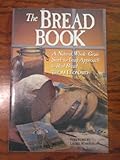 The Bread Book: A Natural, Whole Grain Seed-to-Loaf approach to Real Bread by 
