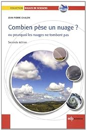 Combien pèse un nuage ? ou Pourquoi les nuages ne tombent pas