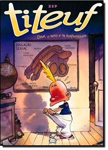 Livro O Titeuf. Deus Sexo E Os Suspensorios