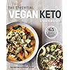 The Essential Vegan Keto Cookbook: 65 Healthy & Delicious Plant-Based Ketogenic Recipes: A Keto Diet Cookbook