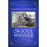 The Soul Winner (Updated Edition): How to Lead Sinners to the Saviour