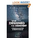 Who Designed the Designer?: A Rediscovered Path to God's Existence