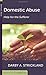 Domestic Abuse: Help for the Sufferer (Resources for Changing Lives) by 