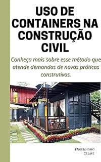 Livro Uso de Containers na Construção Civil: Conheça mais sobre esse método que atende demandas de novas práticas construtivas.