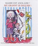 mamie est anglaise ! my granny is english ! by