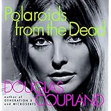 Polaroids from the Dead