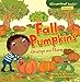 Fall Pumpkins: Orange and Plump (Cloverleaf Books TM _ Fall's Here!) by