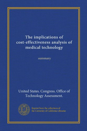 The implications of cost-effectiveness analysis of medical technology: summary