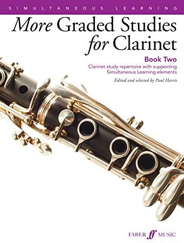 More Graded Studies for Clarinet Book 2: Clarinet study repertoire with supporting Simultaneous Learning elements