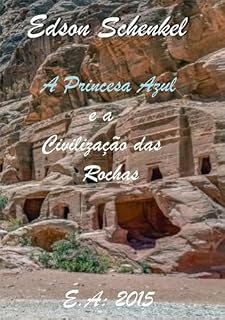 Livro A Princesa Azul E A Civilização Das Rochas