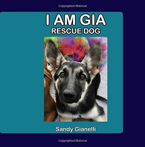 I Am Gia: Rescue Dog
