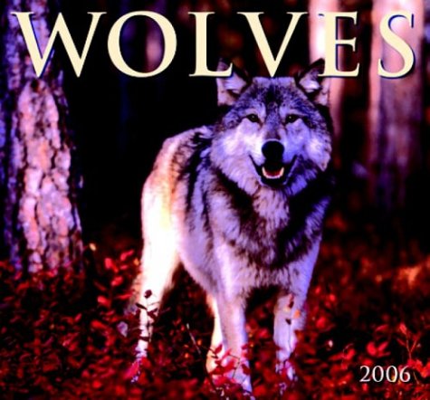 Wolves 2006 Wall Calendar