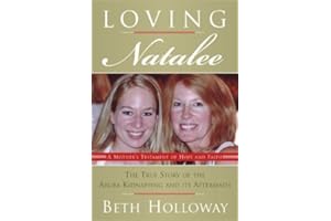 Loving Natalee: A Mother's Testament of Hope and Faith