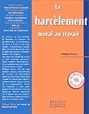 Le harcèlement moral au travail by 