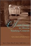 Social Change in Diverse Teaching Contexts : Touchy Subjects and Routine Practices, Barron, Nancy G. and Grimm, Nancy Maloney, 0820481424