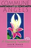 Commune With the Angels: A Heavenly Handbook by 