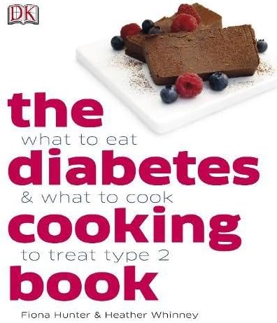 The Diabetes Cooking Book: What to Eat & What to Cook to Treat Type 2