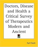 Image de Doctors, Disease And Health A Critical Survey Of Therapeutics Modern And Ancient