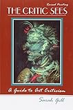The Critic Sees: A Guide to Art Criticism