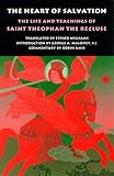 The Heart of Salvation: The Life and Teachings of Russia's Saint Theophian the Recluse