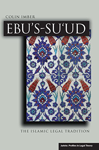 Ebuâ€™s-su`ud: The Islamic Legal Tradition (Jurists: Profiles in Legal Theory)
