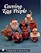 Carving Egg People (Schiffer Book for Woodcarvers) by 