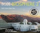 Inside Biosphere 2: Earth Science Under Glass (Scientists in the Field Series)