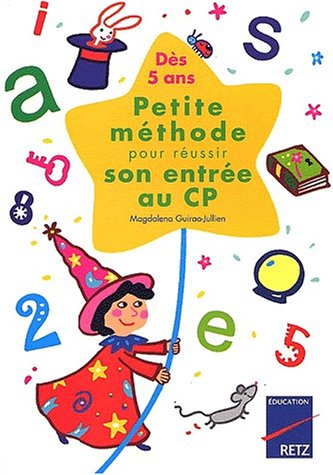 Petite méthode pour réussir son entrée au CP