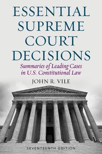 [BEST] Essential Supreme Court Decisions: Summaries of Leading Cases in U.S. Constitutional Law<br />TXT