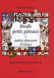 Bredle, petits gâteaux & autres douceurs d'Alsace
