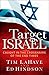 Target Israel: Caught in the Crosshairs of the End Times