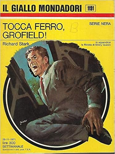 Richard Stark - Tocca ferro, Grofield! (1971