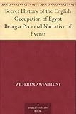 Front cover for the book Secret history of the English occupation of Egypt; being a personal narrative of events by Wilfrid Scawen Blunt