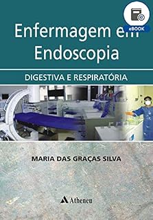 Livro Enfermagem em Endoscopia Digestiva e Respiratória (eBook)