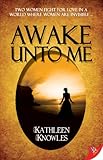Front cover for the book Awake Unto Me by Kathleen Knowles
