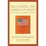Reclaiming the American Right: The Lost Legacy of the Conservative Movement