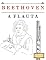 Livro Beethoven para a Flauta: 10 peças fáciles para a Flauta livro para principiantes