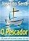 Livro O PESCADOR: Da pesca do rio para a pesca da vida