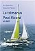 Le trimaran Paul Ricard, un défi by 