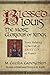 Blessed Louis, the Most Glorious of Kings: Texts Relating to the Cult of Saint Louis of France (Notre Dame Texts in Medieval Culture)