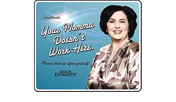 Accuform Signs Ddss501Vs Adhesive Vinyl Duck Dynasty Safety Motivational Sign, Legend "Sweetheart, Your Momma Doesn'T Work Here. Please Clean Up After Yourself.", 8.5" Length X 10" Width X 0.004" Thickness (846642079451)