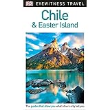 DK Eyewitness Travel Guide Chile &amp; Easter Island