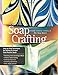 Soap Crafting: Step-by-Step Techniques for Making 31 Unique Cold-Process Soaps by Anne-Marie Faiola, Lara Ferroni
